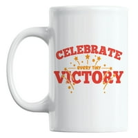 Празнувайте всяка мъничка цитати за победа бяла керамична чаша за кафе и чай